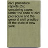 Civil Procedure Reports (5); Containing Cases Under The Code Of Civil Procedure And The General Civil Practice Of The State Of New York by George D. McCarty