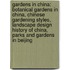 Gardens In China: Botanical Gardens In China, Chinese Gardening Styles, Landscape Design History Of China, Parks And Gardens In Beijing