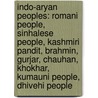 Indo-Aryan Peoples: Romani People, Sinhalese People, Kashmiri Pandit, Brahmin, Gurjar, Chauhan, Khokhar, Kumauni People, Dhivehi People door Source Wikipedia