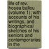 Life Of Rev. Hosea Ballou (Volume 1); With Accounts Of His Writings, And Biographical Sketches Of His Seniors And Contemporaries In The