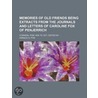 Memories Of Old Friends Being Extracts From The Journals And Letters Of Caroline Fox Of Penjerrich; Cornwal Pom 1835 To 1871, Edited By door Horace N. Pym