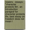 Nswers - Essays: "Character Protects Life', An Introduction Paragraf For Character Protects Life, Best Essay On Freedom Does Not Mean L door Source Wikia