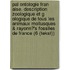 Pal Ontologie Fran Aise. Description Zoologique Et G Ologique De Tous Les Animaux Mollusques & Rayonn?'s Fossiles De France (6 (Tekst))