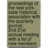 Proceedings Of The New York State Historical Association With The Quarterly Journal; 2Nd-21St Annual Meeting With A List Of New Members door New York State Historical Association