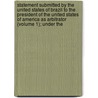 Statement Submitted By The United States Of Brazil To The President Of The United States Of America As Arbitrator (Volume 1); Under The door Brazil