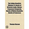 The Italian Novelists (Volume 3); Novels Of Ortensio Lando. Giovan-Francesco Straparola. Novels Of Matteo Bandello. Novels Of Francesco by Thomas Roscoe