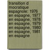 Transition D Mocratique Espagnole: 1976 En Espagne, 1977 En Espagne, 1978 En Espagne, 1979 En Espagne, 1980 En Espagne, 1981 En Espagne door Source Wikipedia