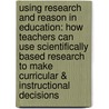 Using Research And Reason In Education: How Teachers Can Use Scientifically Based Research To Make Curricular & Instructional Decisions door Source Wikia