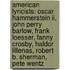 American Lyricists: Oscar Hammerstein Ii, John Perry Barlow, Frank Loesser, Fanny Crosby, Haldor Lillenas, Robert B. Sherman, Pete Wentz