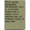 Bihor County Geography Introduction: Va C U, Ro Ia River, Holod River, C Mpani, Cri Ul Pietros River, Cri Collector Canal, Cr Iasa River door Source Wikipedia