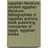Egyptian Literature: Ancient Egyptian Literature, Bibliographies Of Egyptian Authors, Book Publishing Companies Of Egypt, Egyptian Books