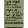 Great Reading Adventure: Treasure Island, Around The World In Eighty Days, The Day Of The Triffids, Long John Silver's, Shintar Ishihara door Source Wikipedia