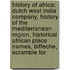 History Of Africa: Dutch West India Company, History Of The Mediterranean Region, Historical African Place Names, Biffeche, Scramble For