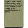 Indigenous Peoples Of North America: Native Americans In The United States, Nation, Huastec People, Eskimo, Aboriginal Peoples In Canada door Source Wikipedia