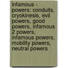 Infamous - Powers: Conduits, Cryokinesis, Evil Powers, Good Powers, Infamous 2 Powers, Infamous Powers, Mobility Powers, Neutral Powers door Source Wikia