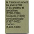 La France En Orient Au Xive Si?Cle (44); Projets Et Tentatives (1290-1396) Nicopolis (1396) Constantinople (1397-1402) Modon (1403-1408)