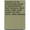 Members Of The United States House Of Representatives From Louisiana: David Vitter, Bobby Jindal, Joseph Cao, John Rarick, Edwin Edwards by Source Wikipedia