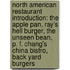 North American Restaurant Introduction: The Apple Pan, Ray's Hell Burger, The Unseen Bean, P. F. Chang's China Bistro, Back Yard Burgers