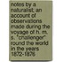 Notes By A Naturalist; An Account Of Observations Made During The Voyage Of H. M. S. "Challenger" Round The World In The Years 1872-1876