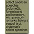 Select American Speeches (Volume 2); Forensic And Parliamentary, With Prefatory Remarks: Being A Sequel To Dr. Chapman's Select Speeches