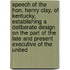 Speech Of The Hon. Henry Clay, Of Kentucky, Establishing A Deliberate Design On The Part Of The Late And Present Executive Of The United