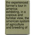 The Experienced Farmer's Tour In America; Exhibiting, In A Copious And Familiar View, The American System Of Agriculture And Breeding Of