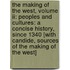 The Making Of The West, Volume Ii: Peoples And Cultures: A Concise History, Since 1340 [with Candide, Sources Of The Making Of The West]
