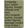Tmntpedia - Toys: Action Figures, Foreign Release Only Toys, Mini-Mutants Toyline, Mouser Action Figures, Teenage Mutant Ninja Turtles T door Source Wikia