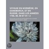 Voyage En Norw?Ge, En Danemarck, Et En Russie, Dans Les Ann?Es 1788, 89, 90 Et 91 (2); Suivi D'Une Lettre De Richer-S?Risy Sur La Russie door Andrew Swinton