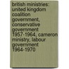 British Ministries: United Kingdom Coalition Government, Conservative Government 1957-1964, Cameron Ministry, Labour Government 1964-1970 door Source Wikipedia