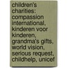 Children's Charities: Compassion International, Kinderen Voor Kinderen, Grandma's Gifts, World Vision, Serious Request, Childhelp, Unicef door Source Wikipedia