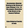Documentary Material Relating To The History Of Iowa (Volume 1); No. 1-8. [Documents Illustrative Of The History Of The General Political door Iowa State Historical Society