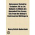Episcopacy Tested By Scripture; Ed. By J.M. Rodwell. To Which Are Appended Five Essays, Extr. From The Bishop's Controversial Writings In