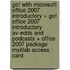 Go! With Microsoft Office 2007 Introductory + Go! Office 2007 Introductory Av-edds and Podcasts + Office 2007 Package Myitlab Access Card