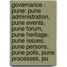 Governance - Pune: Pune Administration, Pune Events, Pune Forum, Pune Heritage, Pune Issues, Pune Persons, Pune Polls, Pune Processes, Pu by Source Wikia