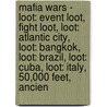 Mafia Wars - Loot: Event Loot, Fight Loot, Loot: Atlantic City, Loot: Bangkok, Loot: Brazil, Loot: Cuba, Loot: Italy, 50,000 Feet, Ancien door Source Wikia