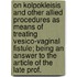 On Kolpokleisis And Other Allied Procedures As Means Of Treating Vesico-Vaginal Fistule; Being An Answer To The Article Of The Late Prof.