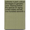 Patients In Peril: Critical Shortages In Geriatric Care: Hearing Before The Special On Aging, United States Senate, One Hundred Seventh C door United States Congress Senate