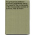 The Grievances Between Authors & Publishers; Being The Report Of The Conferences Of The Incorporated Society Of Authors, Held At Willis's