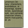 Umemaro 3D - Racy: Characters, Scandalous, Ai Koyanagi, Ayane Tendo, Ayanokouji Saki, Aya Yamane, Chairman Ohara, Daichi Maruyama, Dr. Sh door Source Wikia