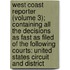 West Coast Reporter (Volume 3); Containing All The Decisions As Fast As Filed Of The Following Courts: United States Circuit And District