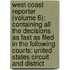 West Coast Reporter (Volume 6); Containing All The Decisions As Fast As Filed In The Following Courts: United States Circuit And District