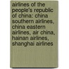 Airlines Of The People's Republic Of China: China Southern Airlines, China Eastern Airlines, Air China, Hainan Airlines, Shanghai Airlines door Source Wikipedia