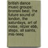 British Dance Music Groups: Bronski Beat, The Future Sound Of London, The Saturdays, Art Of Noise, Nitzer Ebb, Steps, All Saints, Mis-Teeq