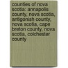 Counties Of Nova Scotia: Annapolis County, Nova Scotia, Antigonish County, Nova Scotia, Cape Breton County, Nova Scotia, Colchester County door Source Wikipedia