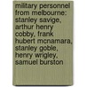 Military Personnel From Melbourne: Stanley Savige, Arthur Henry Cobby, Frank Hubert Mcnamara, Stanley Goble, Henry Wrigley, Samuel Burston door Source Wikipedia