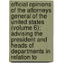 Official Opinions Of The Attorneys General Of The United States (Volume 6); Advising The President And Heads Of Departments In Relation To