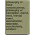 Philosophy Of Mind: Consciousness, Philosophy Of Perception, Meme, Mind, Mental Event, Reincarnation, Rationality, Synchronicity, Sentienc