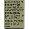 Proceedings Of The New York State Historical Association With The Quarterly Journal (Volume 9); 2Nd-21St Annual Meeting With A List Of New by New York State Historical Association