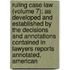 Ruling Case Law (Volume 7); As Developed And Established By The Decisions And Annotations Contained In Lawyers Reports Annotated, American